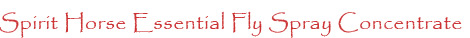Spirit Horse Essential Fly Spray